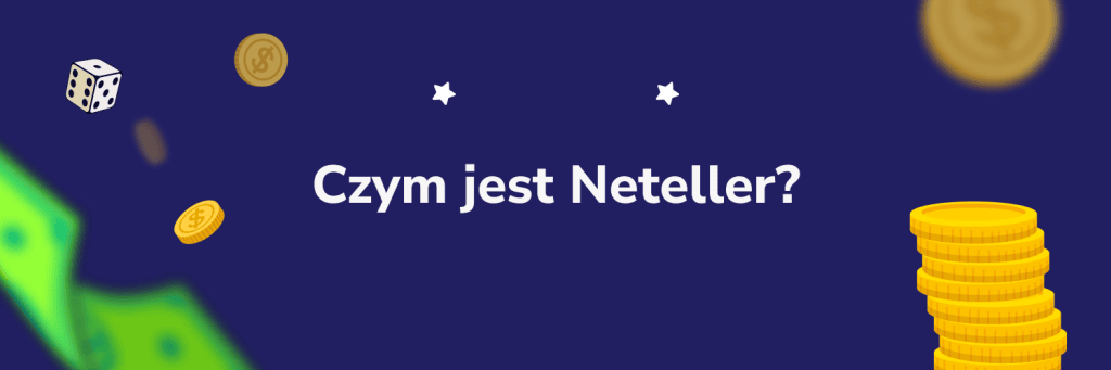 Czym jest Neteller?