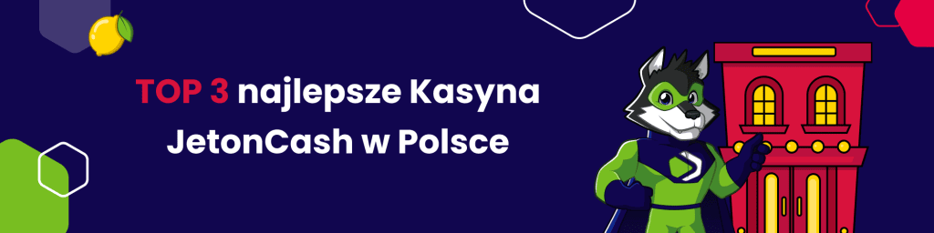 TOP 3 najlepsze Kasyna JetonCash w Polsce